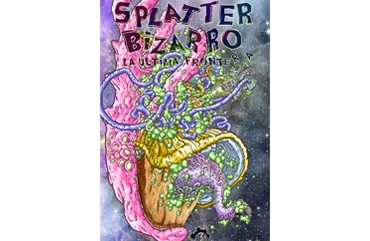 Splatter bizarro: La última frontera